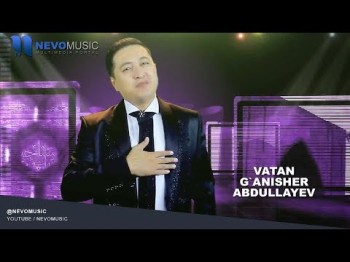 Gʼanisher Abdullayev - Vatan