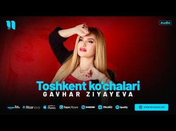 Gavhar Ziyayeva - Toshkent Ko'chalari