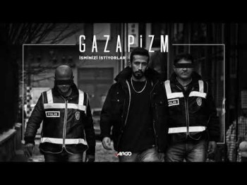 Gazapizm - İsminizi İstiyorlar