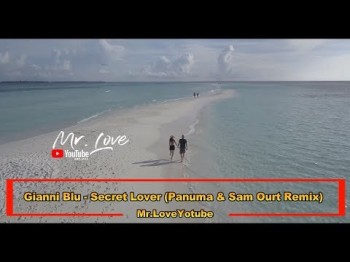 Gianni Blu - Secret Lover Panuma, Sam Ourt Remix