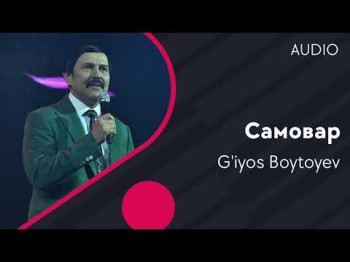 G’iyos Boytoyev - Samovar