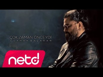 Gökhan Başaran - Çok Zaman Önceydi