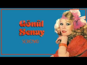 Gönül Şenay - Serenad