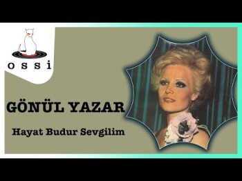 Gönül Yazar - Hayat Budur Sevgilim