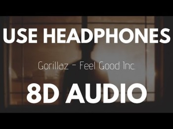 Gorillaz - Feel Good Inc (8D AUDIO)