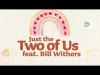 Grover Washington Jr Feat Bill Withers - Just The Two Of Us