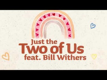 Grover Washington Jr Feat Bill Withers - Just The Two Of Us