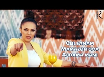 Gulsanam Mamazoitova - Aldama Mani