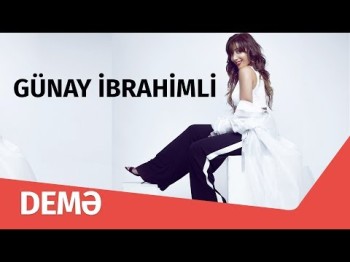 Günay İbrahimli - Demə