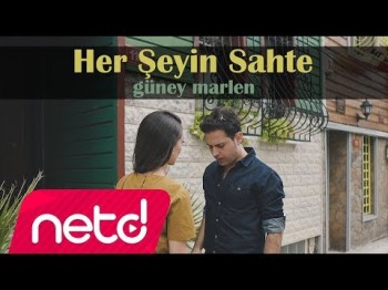 Güney Marlen - Her Şeyin Sahte