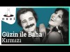 Güzin Ile Baha - Kırmızı