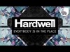 Hardwell - Everybody Is In The Place Radio Edit