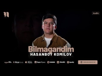 Hasanboy Komilov - Bilmagandim