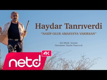 Haydar Tanrıverdi - Nasip Olur Amasya'ya Varırsan