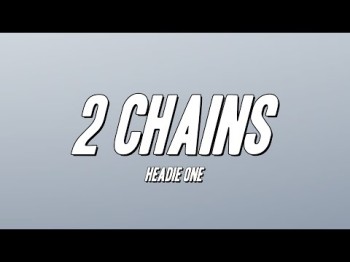 Headie One - 2 Chains