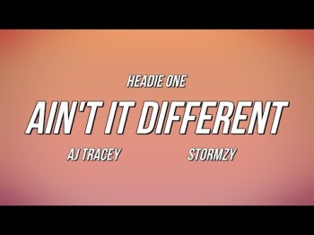 Headie One - Ain't It Different Ft Aj Tracey, Stormzy