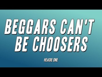 Headie One - Beggars Can't Be Choosers