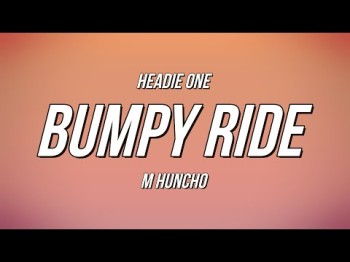 Headie One - Bumpy Ride Ft M Huncho