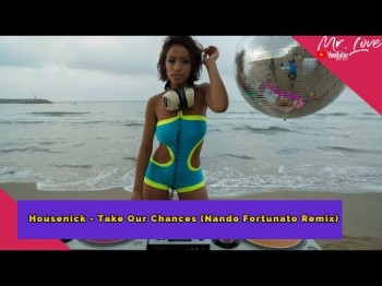 Housenick - Take Our Chances Nando Fortunato Remix