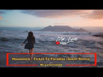 Housenick - Ticket To Paradise Sueht Remix