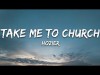 Hozier - Take Me To Church