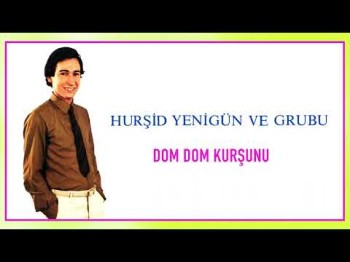 Hurşid Yenigün Ve Grubu - Dom Dom Kurşunu Yenigün Plak