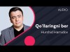 Hurshid Hamidov - Qoʼllaringni Ber