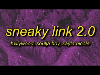 Hxllywood X Soulja Boy X Kayla Nicole - Sneaky Link 20