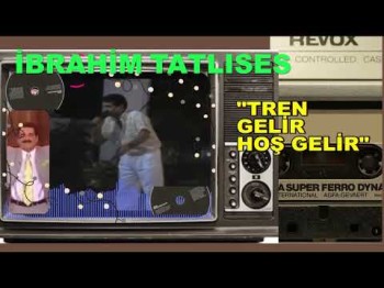 İbrahim Tatlıses - Tren Gelir Hoş Gelir