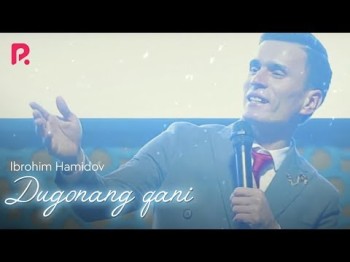 Ibrohim Hamidov - Dugonang Qani