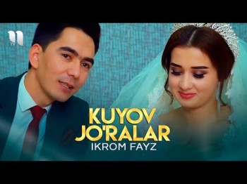 Ikrom Fayz - Kuyov Joʼralar