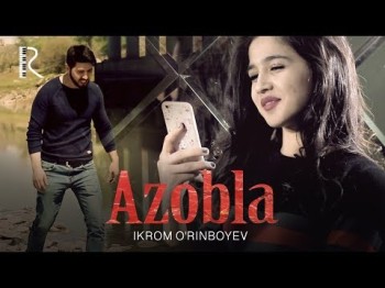 Ikrom O'rinboyev - Azobla