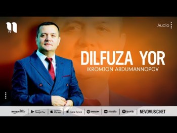 Ikromjon Abdumannopov - Dilfuza Yor