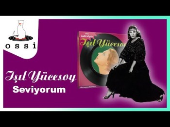 Işıl Yücesoy - Seviyorum