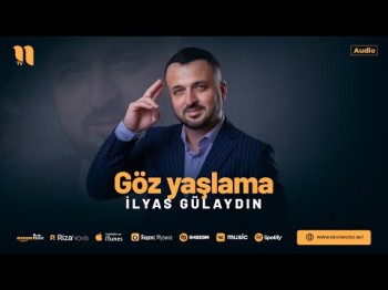 İlyas Gülaydın - Göz Yaşlama