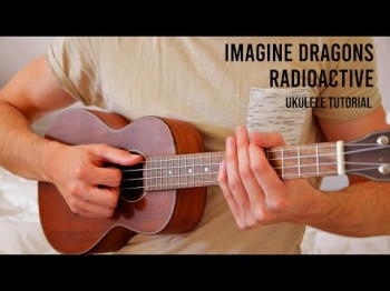 Imagine Dragons - Radioactive Easy Ukulele Tutorial With Chords