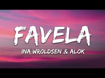 Ina Wroldsen & Alok - Favela