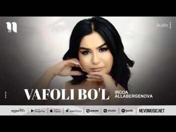 Iroda Allabergenova - Vafoli Bo'l