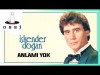 İskender Doğan - Anlamı Yok