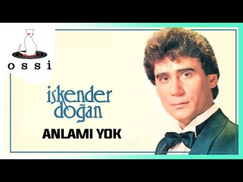 İskender Doğan - Anlamı Yok