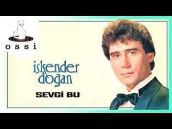 İskender Doğan - Sevgi Bu