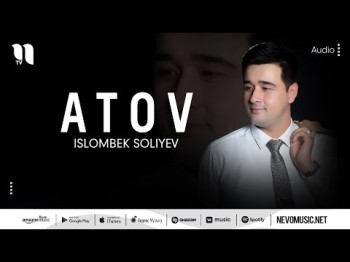 Islombek Soliyev - Atov