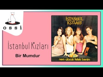 İstanbul Kızları - Bir Mumdur