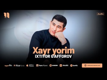 Ixtiyor G'afforov - Xayr Yorim