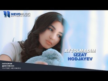 Izzat Hodjayev - Aytolmadim