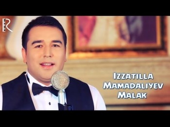 Izzatilla Mamadaliyev - Malak