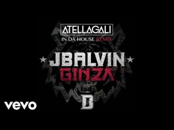 J Balvin - Ginza Atellagali In Da House Remix