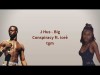 J Hus - Big Conspiracy Ft Iceè Tgm