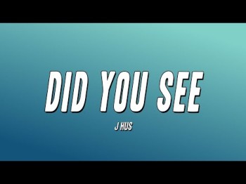 J Hus - Did You See