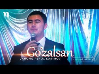 Jahongirshox Karimov - Goʼzalsan Consert Version